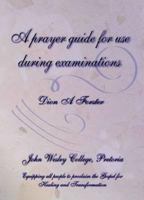 A prayer guide for use during examinations 1920212213 Book Cover