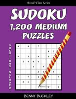 Sudoku 1,200 Medium Puzzles. Solutions Included: A Break Time Series Book 153737009X Book Cover