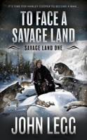 To Face a Savage Land 1420527460 Book Cover