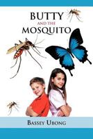 Butty and the Mosquito 1466913851 Book Cover