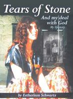 Tears Of Stone And My Deal With God 0615286348 Book Cover