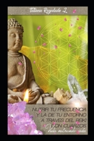 NUTRIR TU FRECUENCIA Y LA DE TU ENTORNO A TRAVES DEL REIKI CON CUARZOS: Vida nutriendo vida 169170265X Book Cover