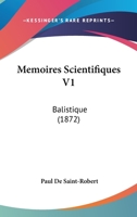 Memoires Scientifiques V1: Balistique 1165612232 Book Cover
