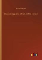 Susan Clegg and a Man in the House 1517793556 Book Cover