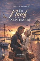 UN NEUF SEPTEMBRE (French Edition) B0GTQNXTLK Book Cover