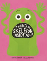 There's a Skeleton Inside You! B0GMZXP14T Book Cover