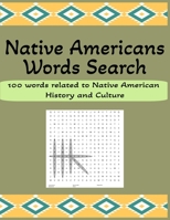 Native Americans Words Search: 100 Words Related to Native American History and Culture B0BXNMR6TD Book Cover