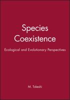 Species Coexistence: Ecological and Evolutionary Perspectives 0865427445 Book Cover