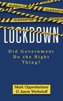 Lockdown: Did Government Do the Right Thing? B08HRZHHXK Book Cover