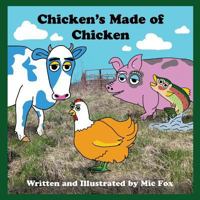 Chicken's Made of Chicken 1721147888 Book Cover