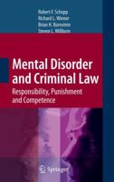 Mental Disorder and Criminal Law: Responsibility, Punishment and Competence 0387848444 Book Cover