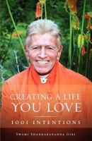Creating a Life You Love: 1001 Intentions 1477545697 Book Cover