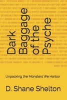 Dark Baggage of the Psyche: Unpacking the Monsters We Harbor B0GZNH32LK Book Cover