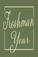 Freshman year: College ruled composition notebook. 6x9 108159554X Book Cover