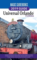 Magic Guidebooks 2019 Universal Orlando Florida Guide 0998321494 Book Cover