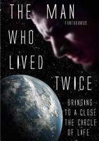 The Man Who Lived Twice 0244411387 Book Cover