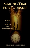 Making Time for Yourself B0BTP1XNTG Book Cover