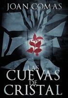 Las Cuevas de Cristal 1617641057 Book Cover