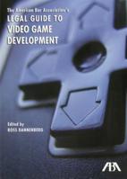 The American Bar Association's Legal Guide to Video Game Development, with CD-ROM 1614380031 Book Cover
