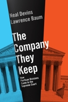 The Company They Keep: How Partisan Divisions Came to the Supreme Court 0197539157 Book Cover