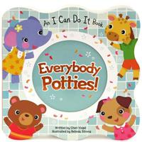 Everybody Potties!: An I Can Do It Book 1680520024 Book Cover