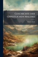 Geschichte der christlichen malerei--Bilder zur Geschichte der christlichen malerei 1178782166 Book Cover