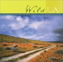 Wild L.A.: A Celebration of the Natural Areas In and Around the City (Sierra Club Books Publication) 157805074X Book Cover