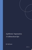 Apollonius' Argonautica: A Callimachean Epic 9004100172 Book Cover