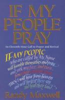 If My People Pray: An Eleventh-Hour Call to Prayer and Revival 081631246X Book Cover