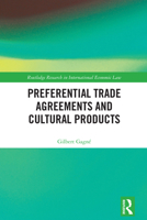 Preferential Trade Agreements and Cultural Products 1032542314 Book Cover