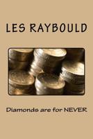 Diamonds Are for Never 1533095736 Book Cover