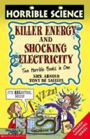 Killer Energy AND Shocking Electricity (Horrible Science) 0439959861 Book Cover