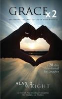 Grace X2: Multiplying the Grace of God in Your Marriage 0989611957 Book Cover