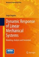 Dynamic Response of Linear Mechanical Systems: Modeling, Analysis and Simulation 1461429463 Book Cover