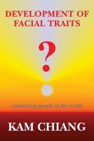 Development of Facial Traits: Connecting People in the World 1543240836 Book Cover