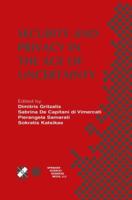 Security and Privacy in the Age of Uncertainty: IFIP TC11 18th International Conference on Information Security (SEC2003) May 26-28, 2003, Athens, Greece 1475764898 Book Cover