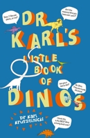 Dr Karl's Little Book of Dino's 1925481247 Book Cover