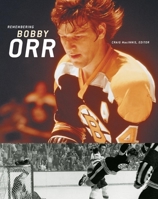 Remembering Bobby Orr 155192627X Book Cover