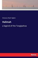 Halimah: A Legend of the Tangipahoa 3337391311 Book Cover