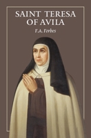 The Life of St Teresa of Avila 1764135466 Book Cover