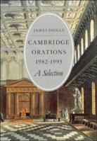 Cambridge Orations 1982-1993: A Selection 0521466180 Book Cover