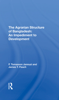 The Agrarian Structure of Bangladesh: An Impediment to Development 0367290014 Book Cover