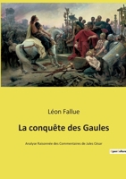 Conqu�te Des Gaules 2385089459 Book Cover