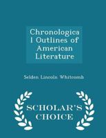 Chronological Outlines of American Literature B0BMGTL62T Book Cover