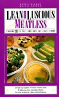 Lean and Luscious and Meatless, Volume 3 (Lean and Luscious) 1559581107 Book Cover