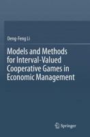 Models and Methods for Interval-Valued Cooperative Games in Economic Management 3319289969 Book Cover