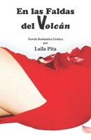 En las Faldas del Volcán: Novela Romántica Erótica 1625040695 Book Cover