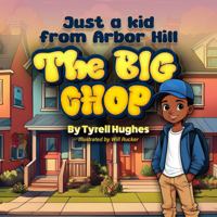 Just A Kid From Arbor Hill: The Big Chop B0FRYZ5YMV Book Cover