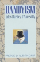 Du dandysme et de George Brummell 155554035X Book Cover