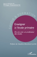 Enseigner à l'école primaire: Dix ans avec un professeur des écoles (Savoir Et Formation) (French Edition) 2343044538 Book Cover